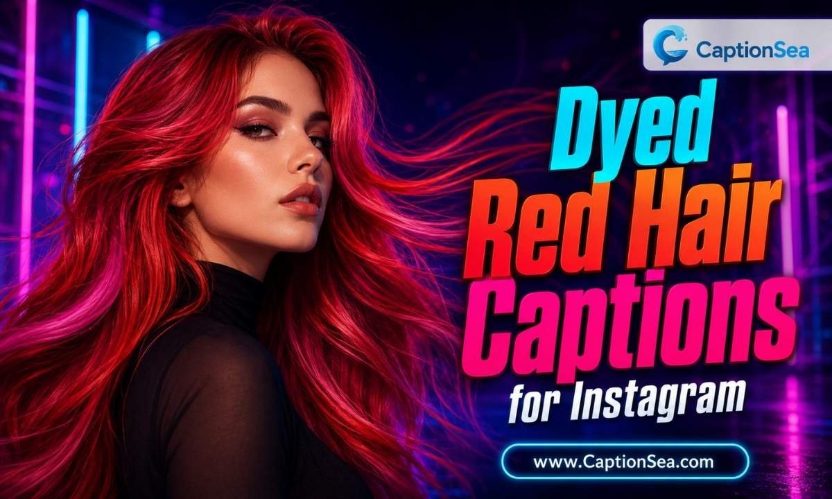 Dyed Red Hair Captions for Instagram