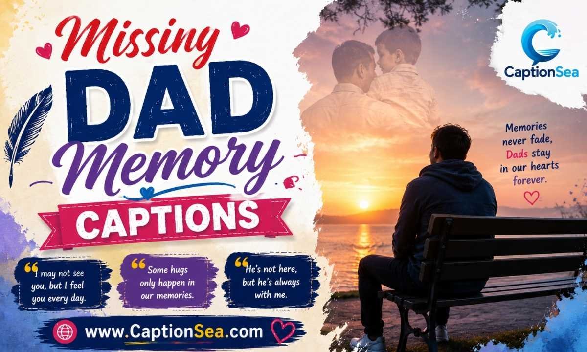 Missing Dad Memory Captions