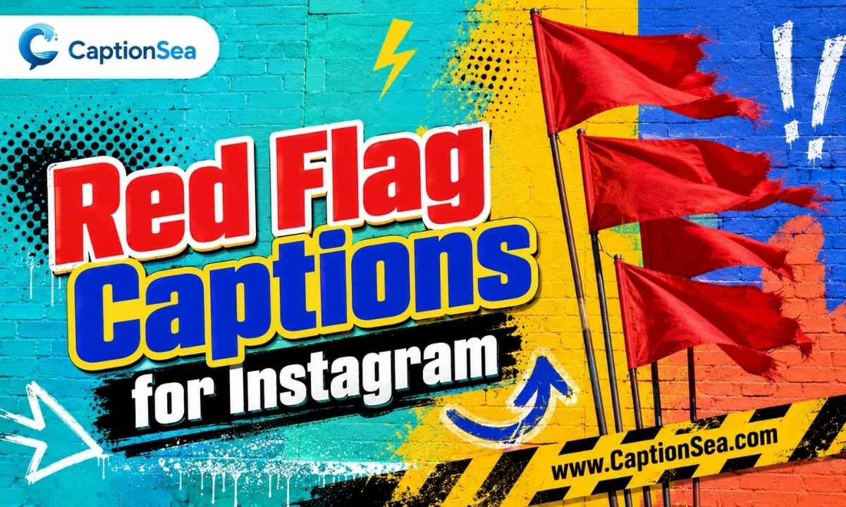 Red Flag Captions for Instagram
