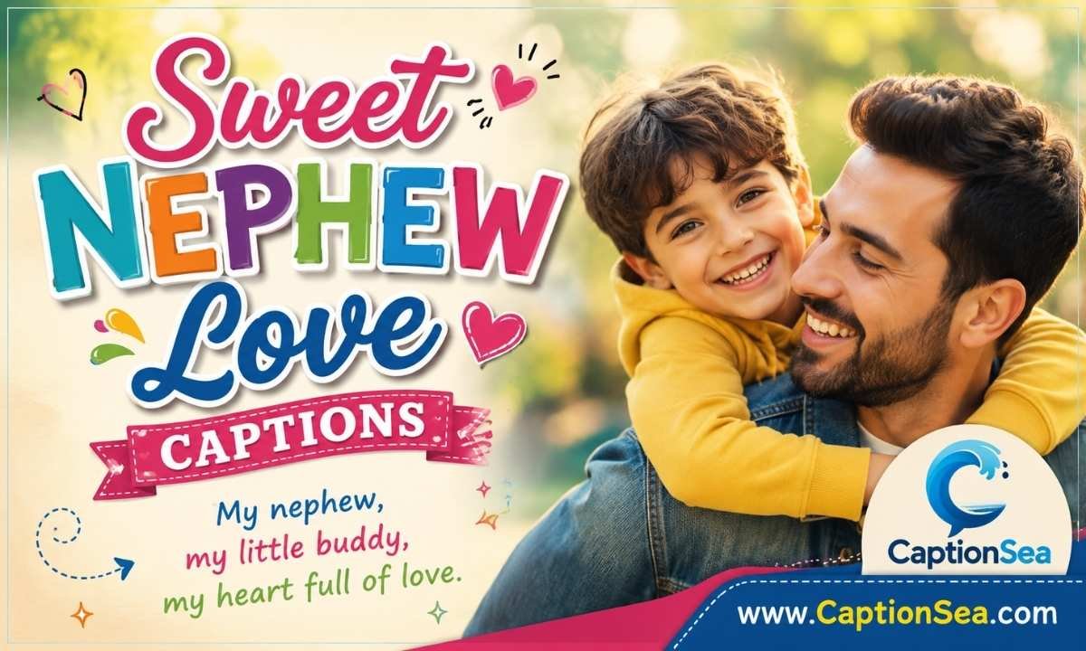 Sweet Nephew Love Captions