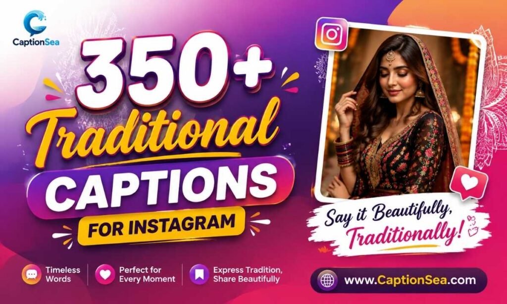 350+ Traditional Captions for Instagram